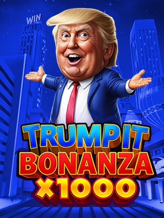 Trump It Bonanza X1000